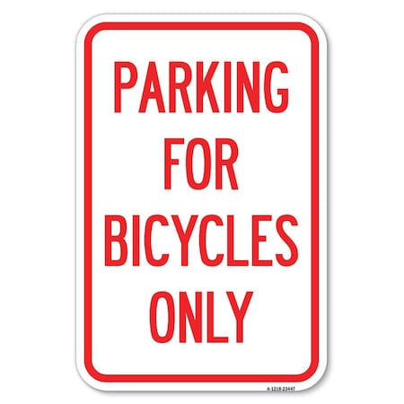 Parking For Bicycles Only Sign Heavy-Gauge Aluminum Sign
